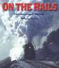 BOOKS : "ON THE RAILS" BY ANTHONY BURTON (TWO CENTURIES OF RAILWAYS) BOOKS