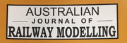 AUSTRALIAN JOURNAL OF RAILWAY MODELLING MAGAZINE.