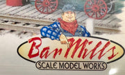 Bar Mills SCALE MODEL WORKS
