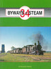 BYWAYS of STEAM No 34,  NEW Release  - EVELEIGH PRESS: BOOKS