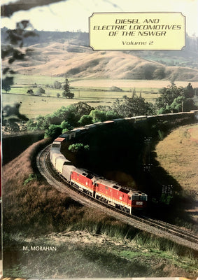 Diesel and Electric Locomotive of the NSWGR Volume 2. M. Morahan 2nd hand Books