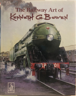 The Railway Art of Kenneth Bowen (a Signed Copy) 2nd hand Books