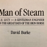 Man of Steam- E.E. LUCY A GENTLEMAN ENGINEER IN THE GREAT DAYS OF THE IRON HORSE -  2nd hand Books