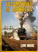 LOCOMOTIVES of AUSTRALIA LEON OBERG First Published 1975  ISBN 0 589 07173 4 ; 2nd hand Books *