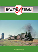34. BOOKS : "BYWAYS OF STEAM"  No 34  EVELEIGH PRESS new.