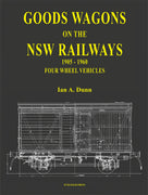 Goods Wagons on the NSW Railways 1905-1960 - Hardcovered book NOW Available