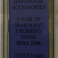 HMA 2306 A PAIR OF RAILWAY CROSSING SIGNS HO HAND MADE ACCESSORIES.