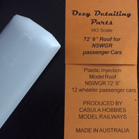 Ozzy Detailing Part:  72'6 Roof plastic injected for TAM 72'.6" type passenger cars NSWGR. Made in Australia,