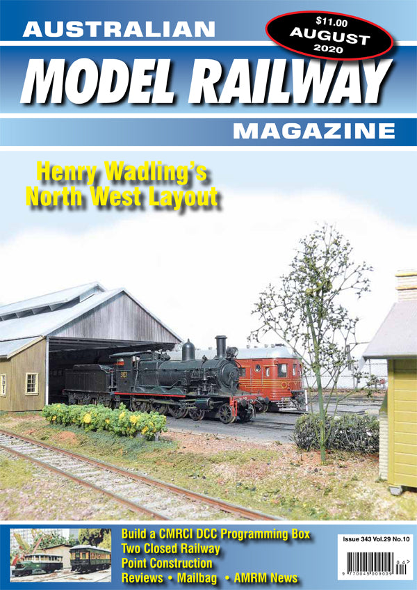 AMRM AUGUST 2020 Issue 343 Vol 29 No10 Australian Model Railway Magazine