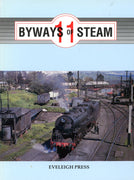 Pre Owned - "BYWAYS of STEAM" 11,  EVELEIGH PRESS BOOKS ;