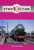 BYWAYS of STEAM No13,  new- EVELEIGH PRESS: BOOKS
