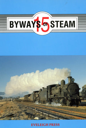 Pre Owned - "BYWAYS of STEAM" 15,  EVELEIGH PRESS