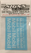 SOAK 245 DECAL 'NEW' MOBIL Name white on clear in 3 sizes L 8'6" x H 2'6"- 4 off & L 5'6" x H 1'3"- 6 off & 2' x H 6" - 8 off HO