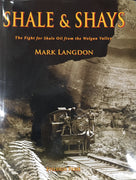BOOKS ; "SHALE & SHAYS" MARK LANGDON now available we are taking lay-by's on this book, please ring the shop for details.