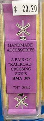 HMA 307 N SCALE A PAIR OF RAILROAD CROSSING SIGNS
