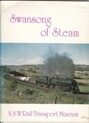 2nd hand - Swansong of steam NSW Rail Transport Museum - Soft Cover Book